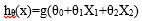 hθ(x)=g(θ0+θ1X1+θ2X2)